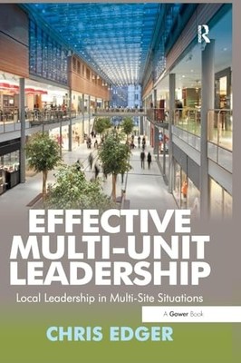 Effective Multi-Unit Leadership: Local..., Edger, Chris