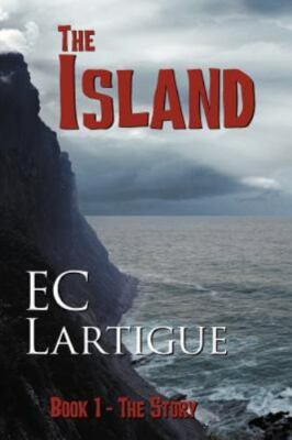 The Island: Book 1 - The Story by Lartigue, E.C., Good Book
