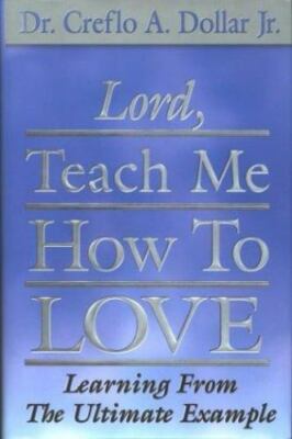 Lord Teach Me How To Love
