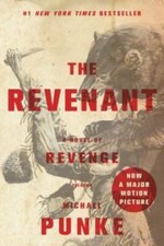 The Revenant: A Novel of Revenge - Paperback By Punke, Michael - VERY GOOD