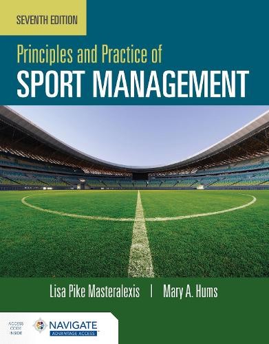 Principles and Practice of Sport Management with Navigate Adv... - 9781284254303