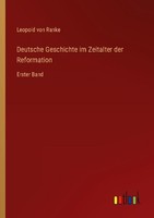 Deutsche Geschichte Im Zeitalter Der Reformation Leopold Von Ranke