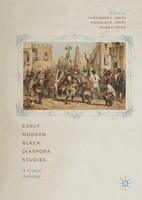 Early Modern Black Diaspora Studies Cassander L. Smith