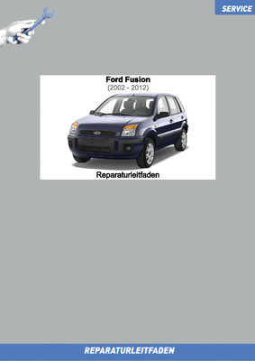 Ford Fusion (02-12) Reparaturanleitung Motor 1,25/1,4/1,6 Liter Benziner