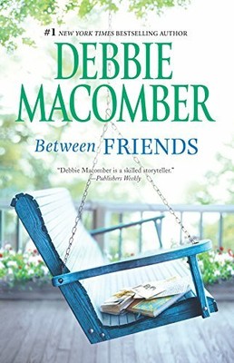 Between Friends by Macomber, Debbie 0778329356 FREE Shipping