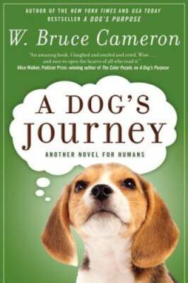 A Dog's Journey: A Novel (A Dog's Purpose) - Hardcover - GOOD