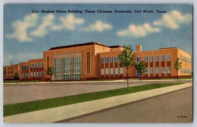 Fort Worth TX Texas Christian University Student Union Linen Postcard Curteich