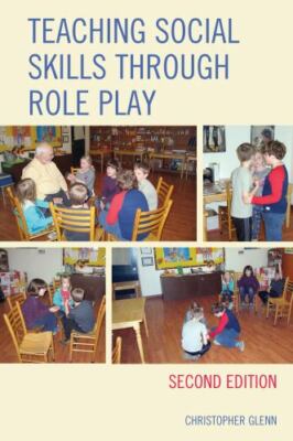 Teaching Social Skills Through Role Play, Paperback by Glenn, Christopher, Br...