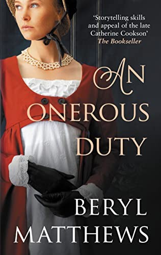 An Onerous Duty: Treachery, secrets and unexpected romance-Beryl