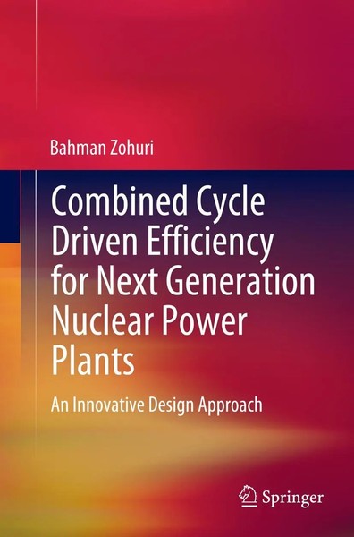 Combined Cycle Driven Efficiency For Next Generation Nuclear Power Plants Zohuri-image