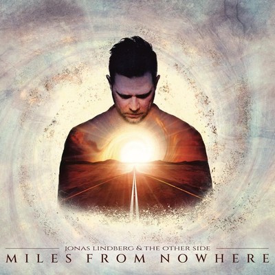 Jonas & the Other Side Lindberg Miles From Nowhere (CD)