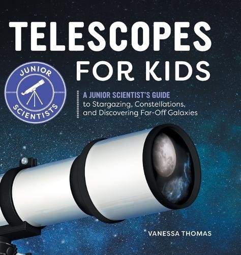 Vanessa Thomas Telescopes for Kids (Copertina rigida) Junior Scientists