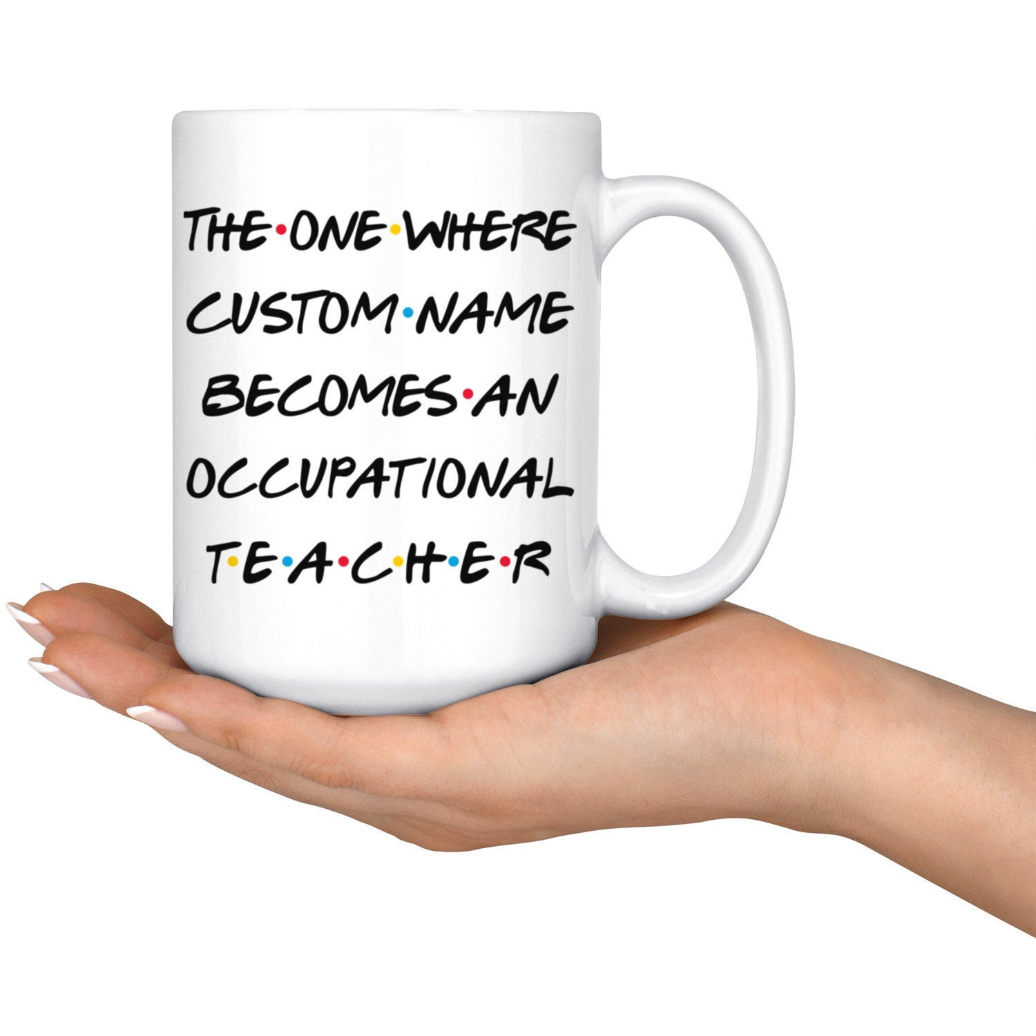 Personalized Occupational Teacher Graduation Mug Teacher Promotion Present