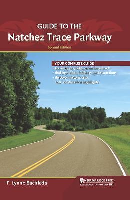 Guide to the Natchez Trace Parkway - 0897329252, paperback, F Lynne Bachleda