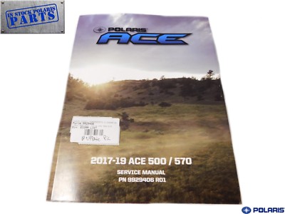 2017 2019 Polaris Ace 500 570 Genuine OEM Authentic Service Repair Manual 