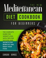 The New Mediterranean Diet Cookbook For Beginners Sandra Ramos Taschenbuch 2021