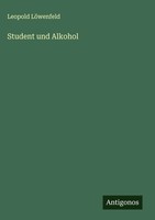 Leopold LöWenfeld | Student Und Alkohol | Buch | Deutsch (2025)