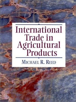 International Trade in Agricultural Products Hardcover Michael R.