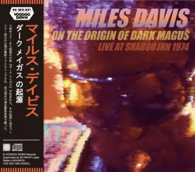 MILES DAVIS / ON THE ORIGIN OF DARK MAGUS / LIVE AT SHABOO INN