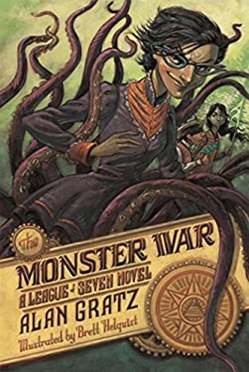 The Monster War : A League of Seven Novel Paperback Alan Gratz