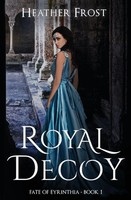 Royal Decoy Heather Frost Taschenbuch Fate of Eyrinthia Kartoniert / Broschiert