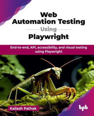 Kailash Pathak | Web Automation Testing Using Playwright | Taschenbuch (2024)