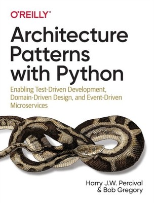 ENTERPRISE ARCHITECTURE PATTERNS WITH PY by Harry J.W. Percival Paperback