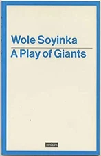 A Play of Giants Paperback Wole Soyinka