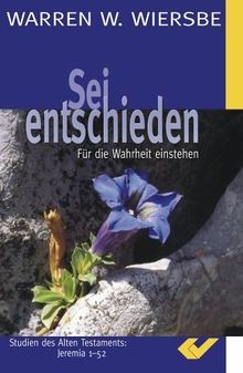 Sei entschieden von Wiersbe, Warren W. | Buch | Zustand gut