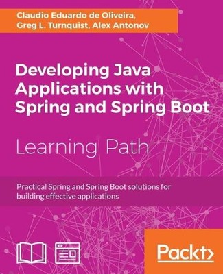Greg L. Turnquist Alex Antonov Cla Developing Java Applications wit (Paperback)