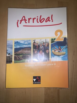 ¡Arriba! 2: Nuevos enfoques para ti. Lehrwerk für Spanisch als 2. Fremdsprache