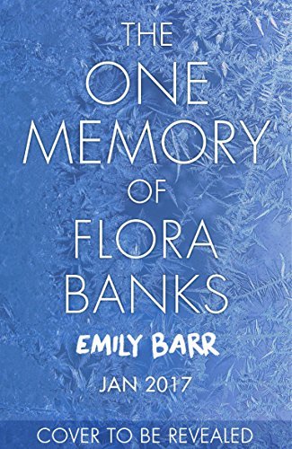 The One Memory of Flora Banks,Emily Barr