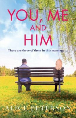 You, Me and Him By Alice Peterson NEW (Paperback) Book