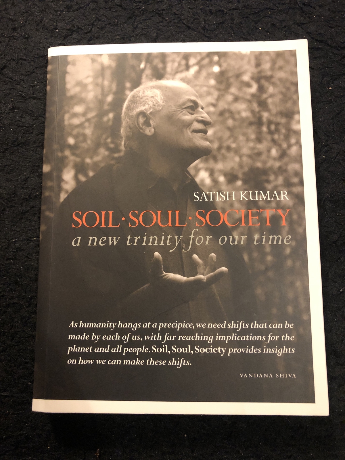 Soil * Soul * Society: A New Trinity for Our Time by Satish Kumar (Paperback,...