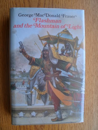 Flashman and the Mountain of Light By George MacDonald Fraser. 9780002711357