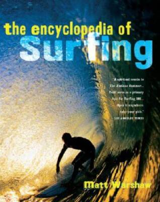 The Encyclopedia of Surfing - Paperback By Warshaw, Matt - GOOD ...