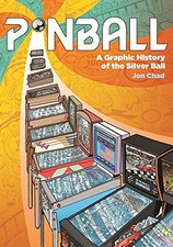 Pinball: A Graphic History of the Silver Ball by Jon Chad 9781250249210 NEW