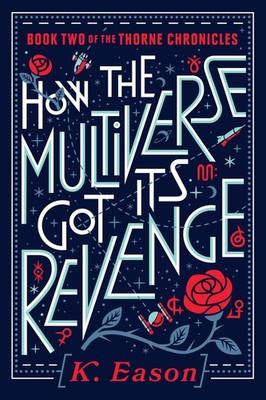 How the Multiverse Got Its Revenge (The Thorne Chronicles)