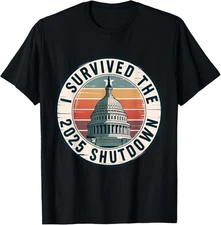 I Survived The 2025 Shutdown Funny Quote T-Shirt T-Shirt S-5XL