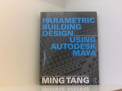 Parametric Building Design Using Autodesk Maya Tang, Ming (University of Cincinn