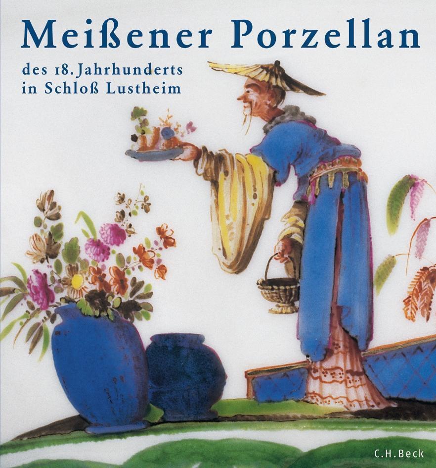 Thumbnail - Meissener Porzellan Des 18. Jahrhunderts | 2004 | Deutsch