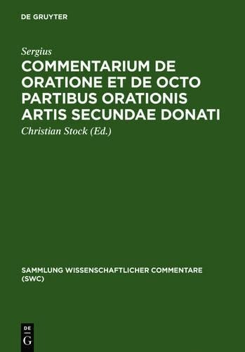 Sergius Commentarium de oratione et de octo partibus orationis artis  (Hardback)