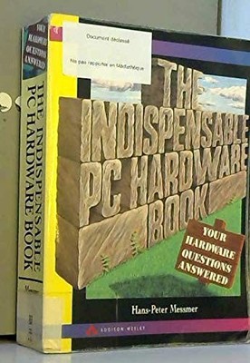 The Indispensable PC Hardware Book: Your Hardware Questions Answered