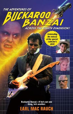 Die Abenteuer des Buckaroo Banzai: Quer durch die achte Dimension von Earl Mac Rauch