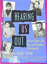 Hearing Us Out : Voices from the Gay and Lesbian Community Roger