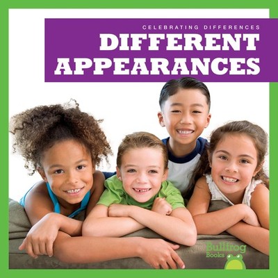 Different Appearances (Bullfrog Books: Celebrating Differences)