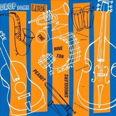 Drop Some Leg! by Nine Ton Peanut Smugglers [CD]
