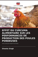 Shweta Singh | Effet DU Curcuma Alimentaire SUR LES Performances De...