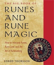 Big Book of Runes and Rune Magic: How to Interpret Runes, Rune Lore, and the Art