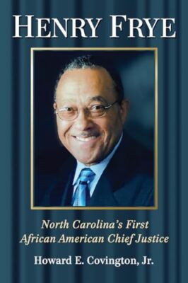 Henry Frye: North Carolinas erster afroamerikanischer Oberrichter